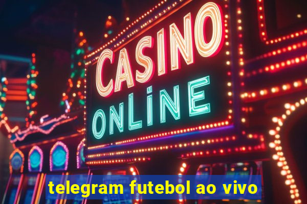 telegram futebol ao vivo